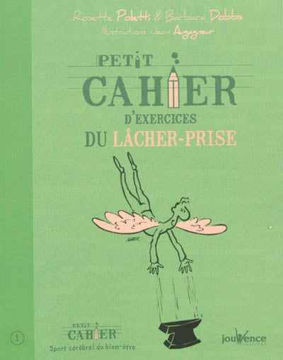 Petit cahier d'exercices du lâcher-prise - Rosette Poletti