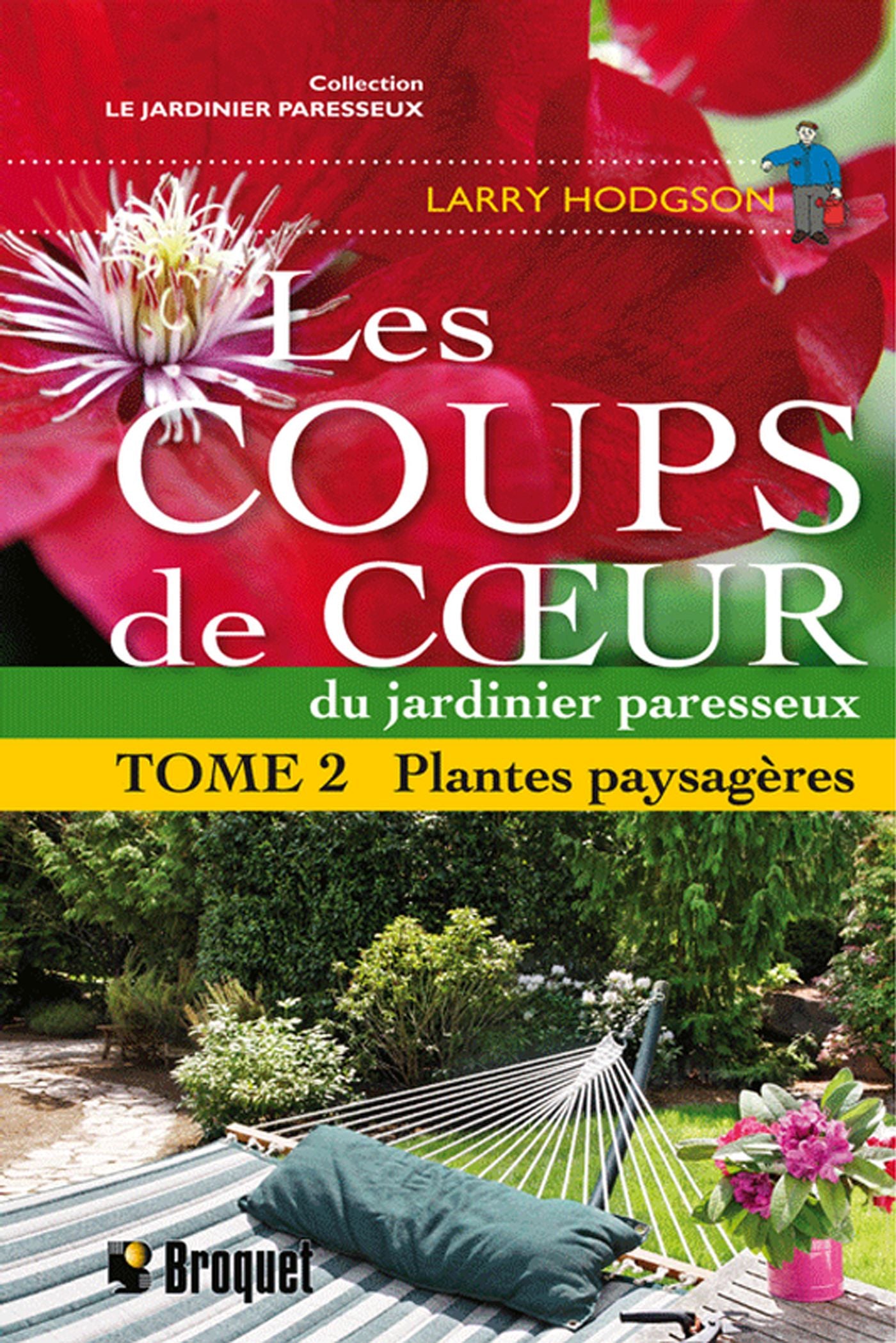 Les coups de coeur du jardinier paresseux # 2 - Larry Hodgson