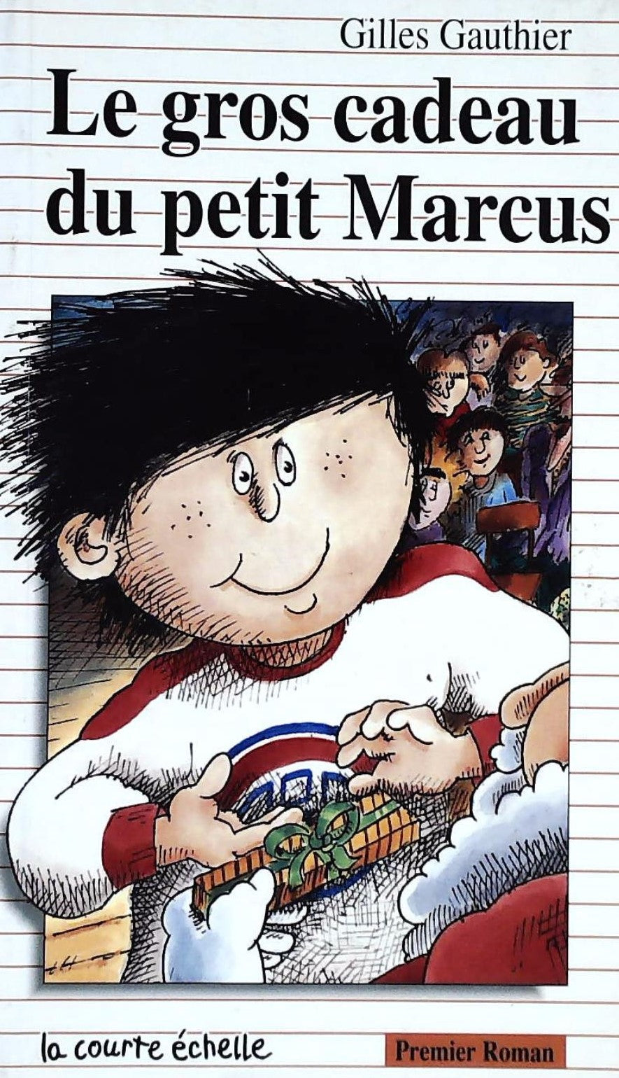 Livre ISBN 2890212556 Le gros cadeau du petit Marcus (Gilles Gauthier)