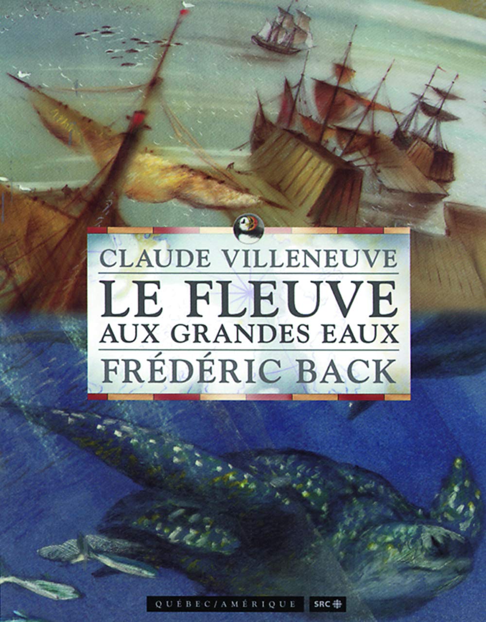 Le fleuve aux grandes eaux - Claude Villeneuve