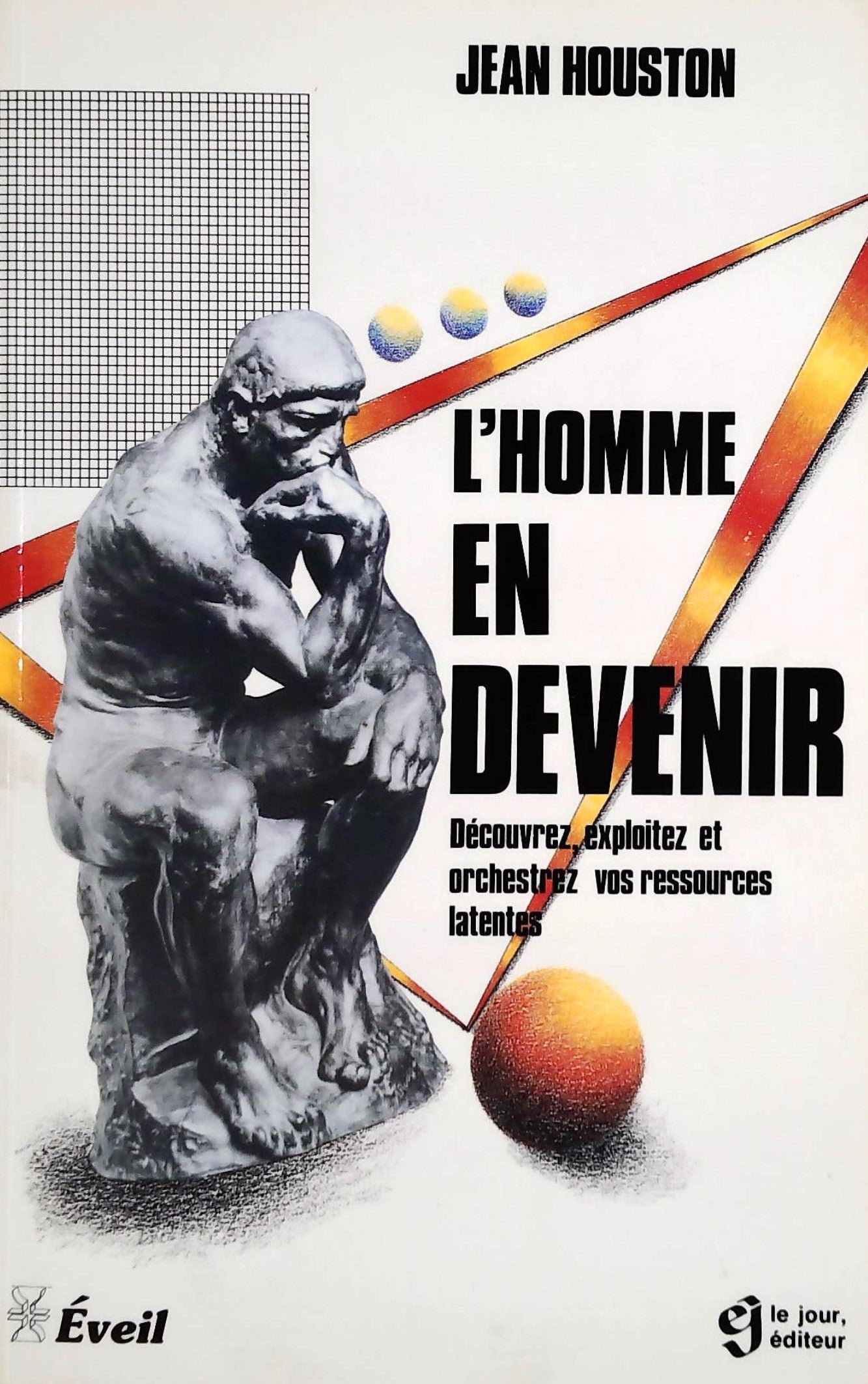 Livre ISBN 2890441776 L'homme en devenir : Découvrez, exploitez et orchestrez vos ressources latentes (Jean Houston)