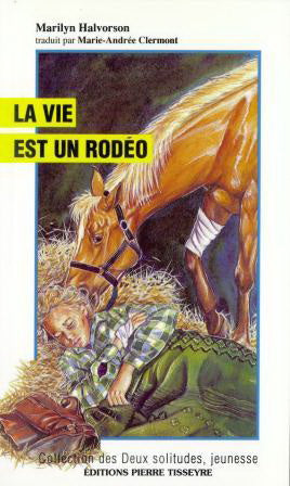 Livre ISBN 2890515095 Deux solitudes # 22 : La vie est un rodéo (Marilyn Halvorson)