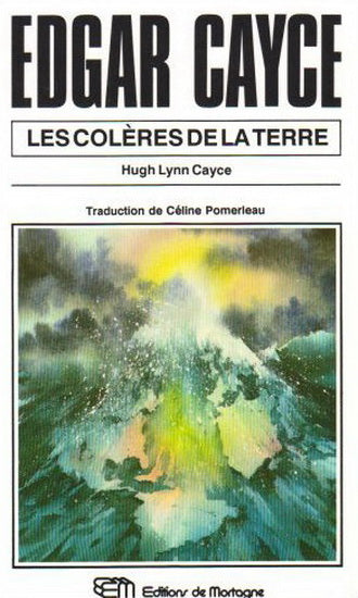 Edgar Cayce : Les colères de la terre - Hugh Lynn Cayce