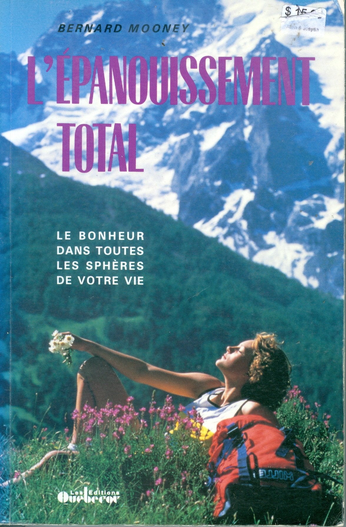 L'épanouissement total : Le bonheur dans toutes les spères de votre vie - Bernard Mooney