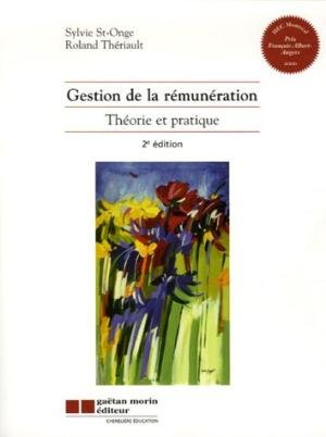 Gestion de la rémunération ; Théorie et pratique - Roland Thériault