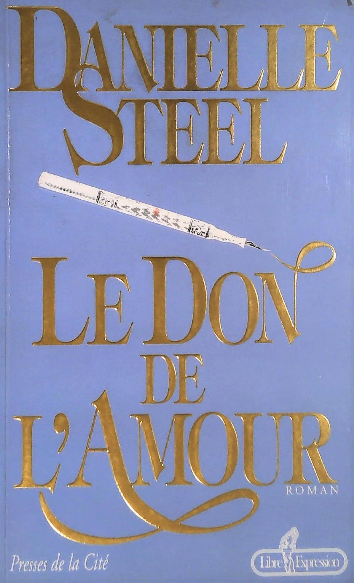 Livre ISBN 2891115600 Le don de l'amour (Danielle Steel)