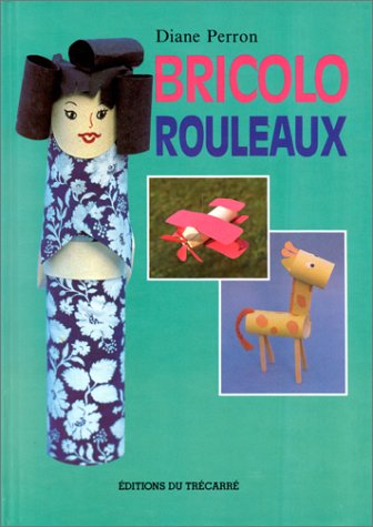 Bricolo rouleaux - Diane Perron