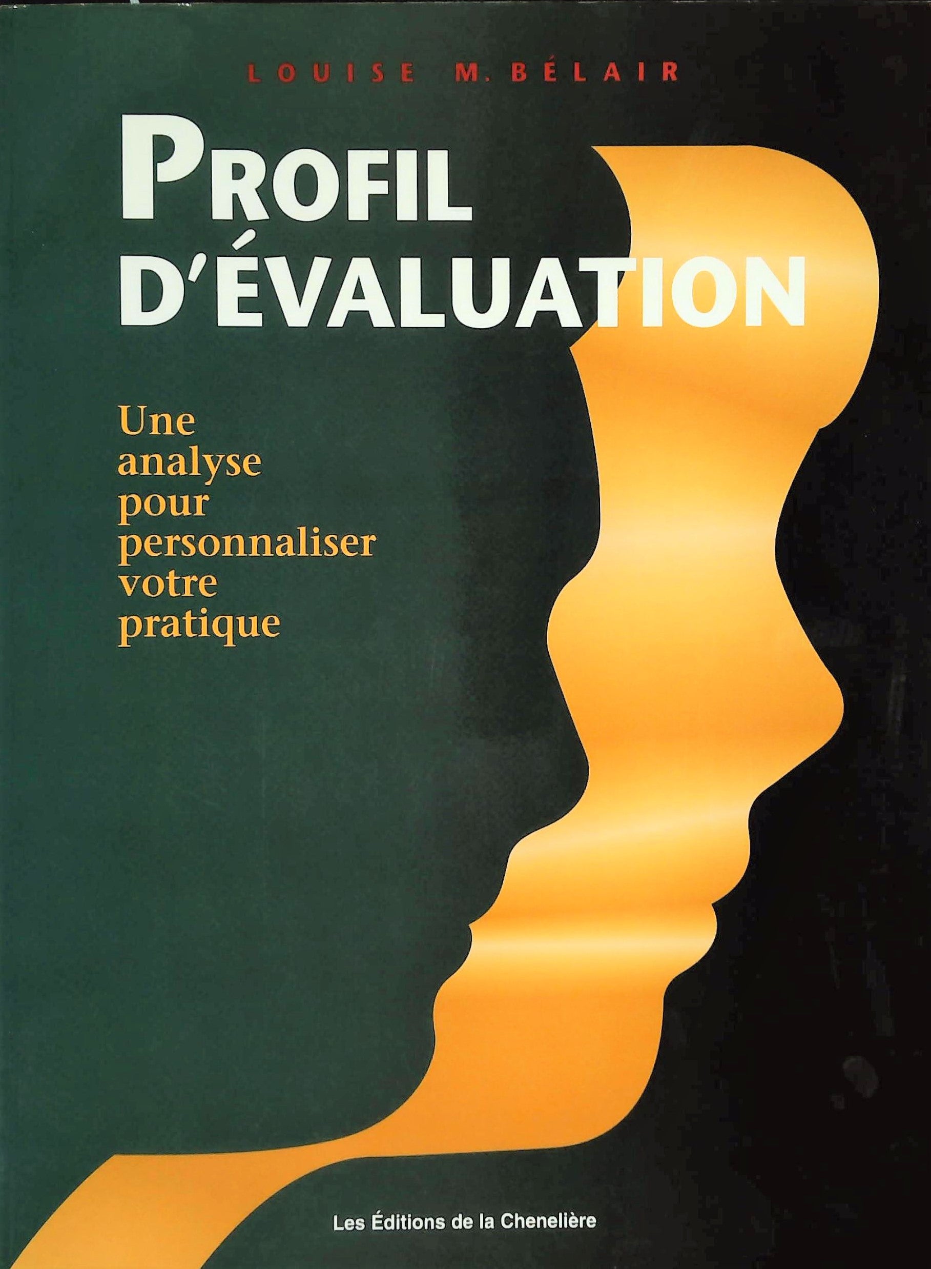 Livre ISBN 2893103146 Profil d'évaluation : Une analyse pour personnaliser votre pratique (Louise M.Bélair)
