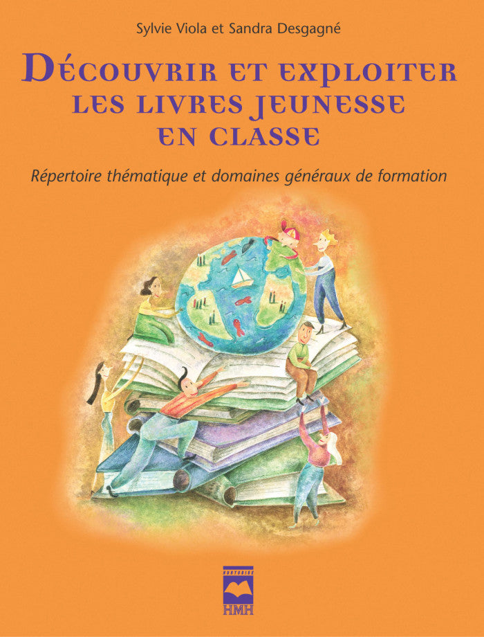 Découvrir et exploiter les livres jeunesse en classe - Sylvie Viola