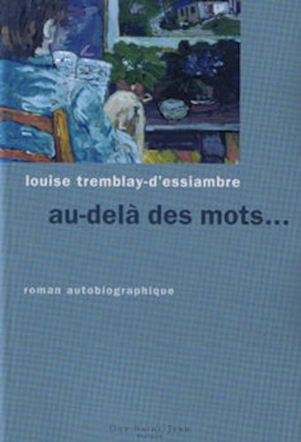 Au-delà des mots... - Louise Tremblay-D'Essiambre