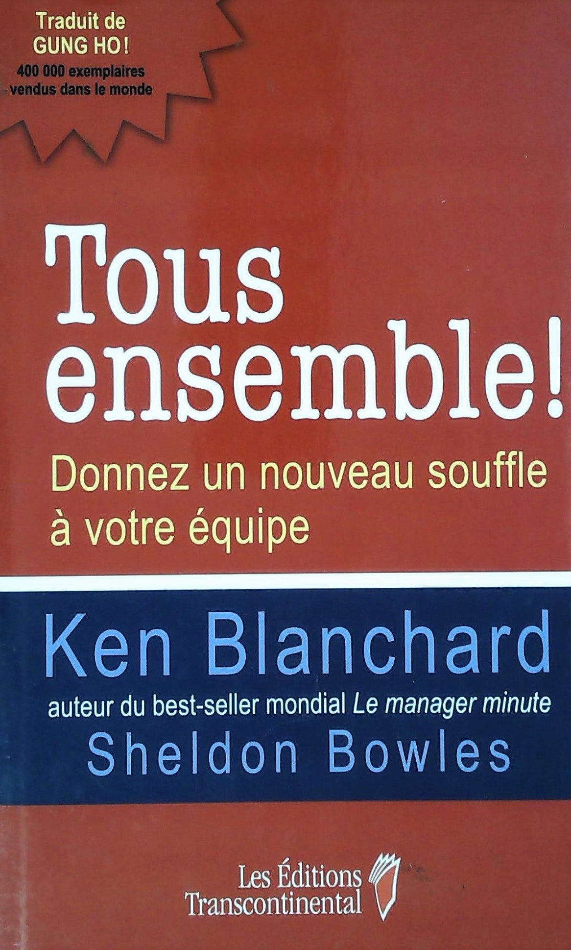 Livre ISBN 2894722400 Tous ensemble! Donnez un nouveau souffle à votre équipe (Ken Blanchard)