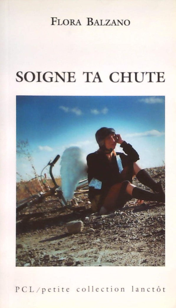 Livre ISBN 2894852029 Soigne ta chute (Flora Balzano)