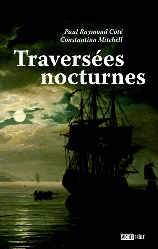 Traversées noctures - Paul Raymond Côté
