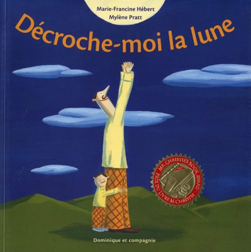 Décroche-moi la lune - Marie-Francine Hébert