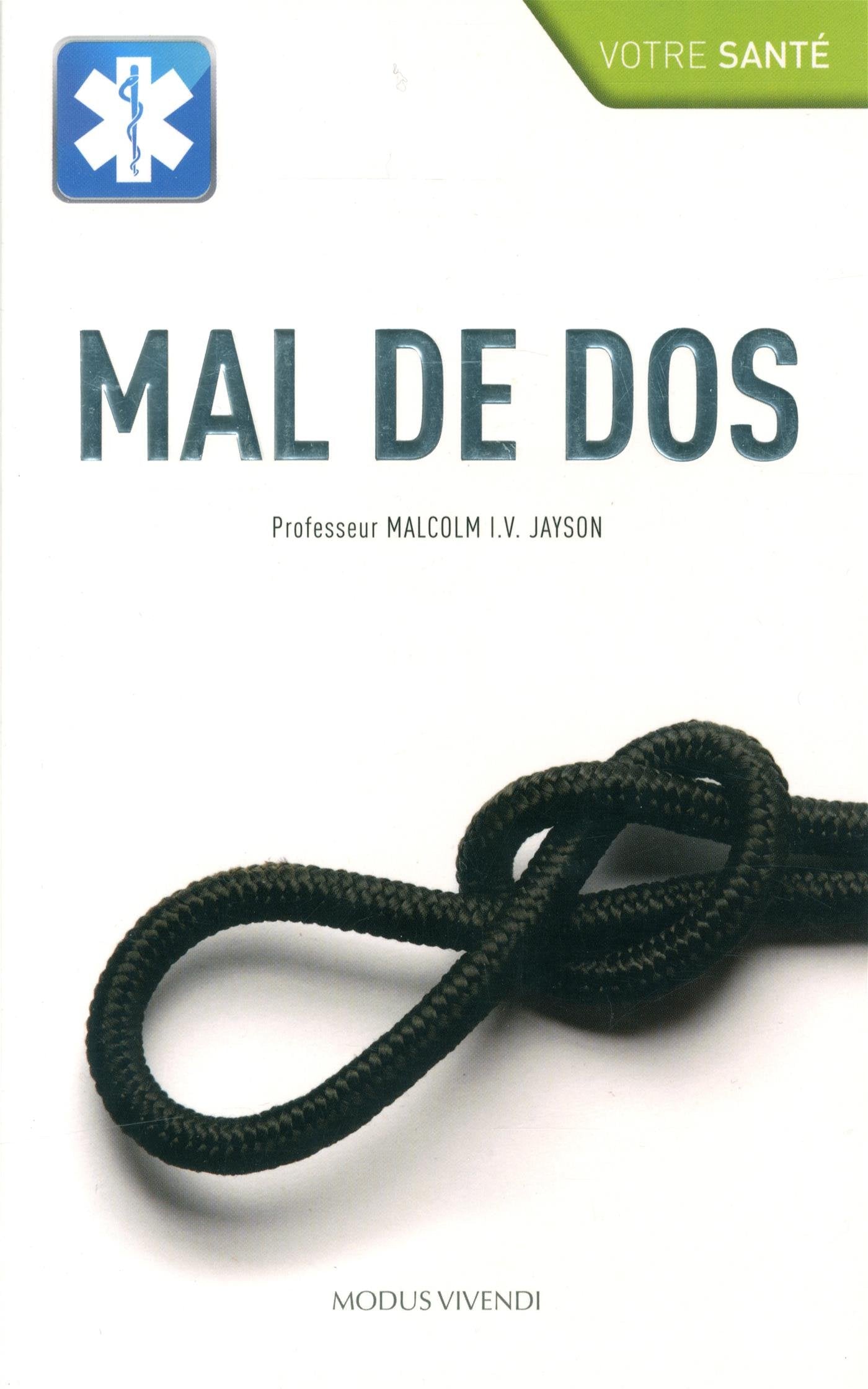 Votre Santé : Mal de dos - Malcolm I.V. Jayson