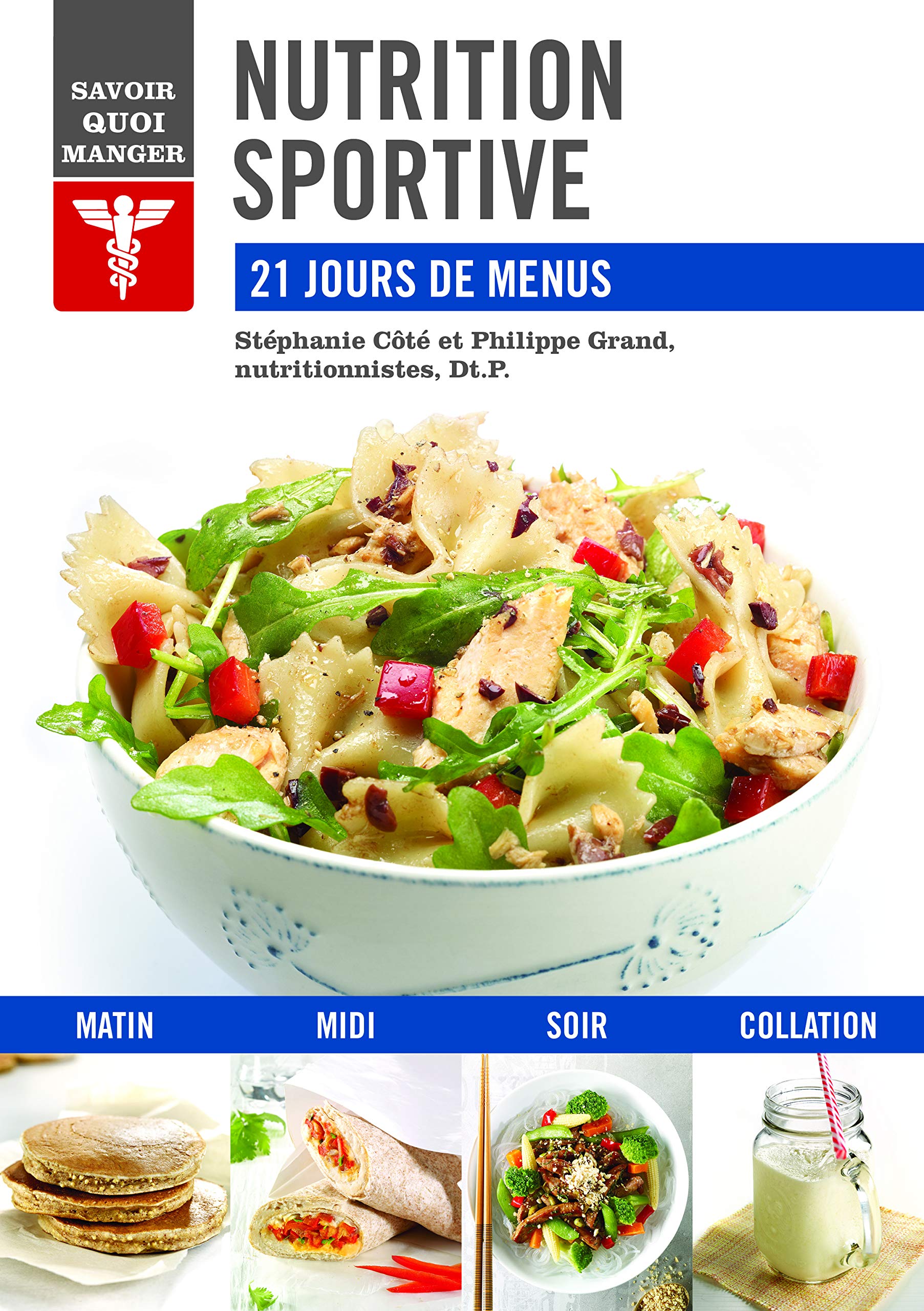 Livre ISBN 2895238758 Savoir quoi manger : Nutrition Sportive : 21 jours de menus (Stéphanie Côté)