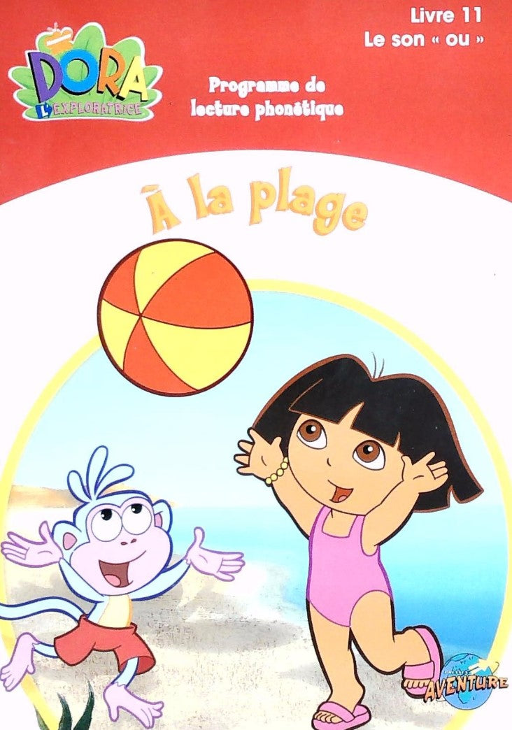 Livre ISBN 2895433046 Dora l'exploratrice # 11 : À la plage : Le son OU (Quinlan B. Lee)