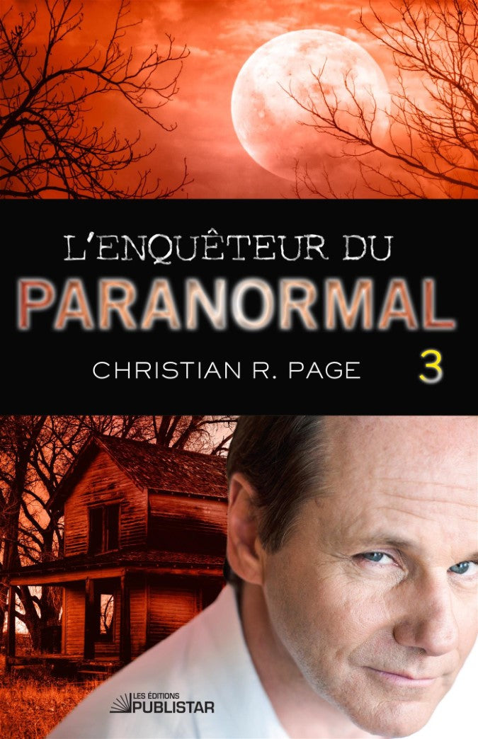 L'enquêteur du paranormal # 3 - Christian R. Pagé
