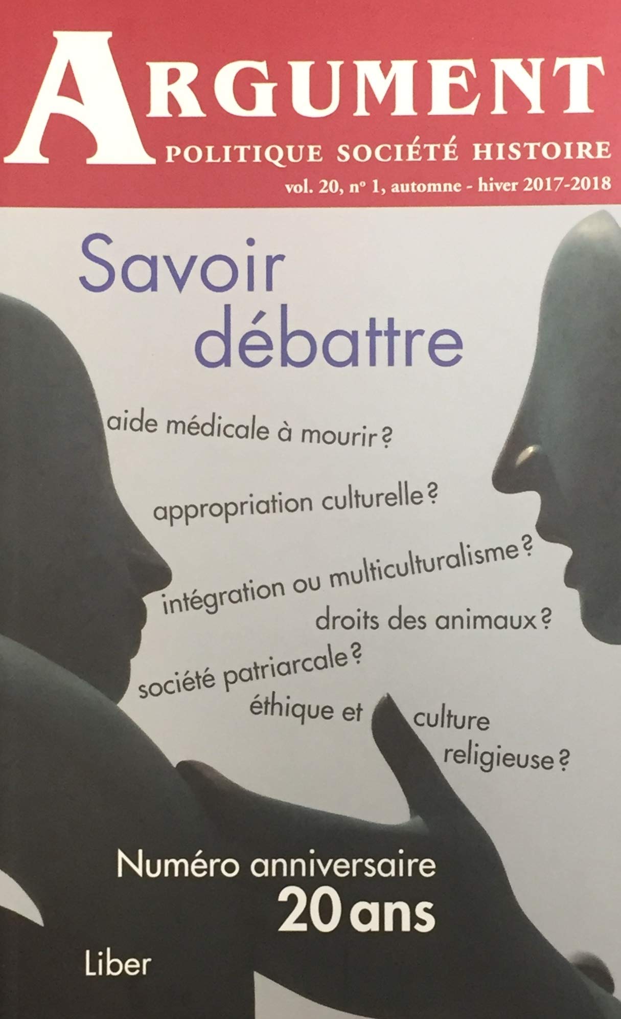 Livre ISBN  Argument Politique Société Histoire # Vol 20 No.1 : Savoir débattre
