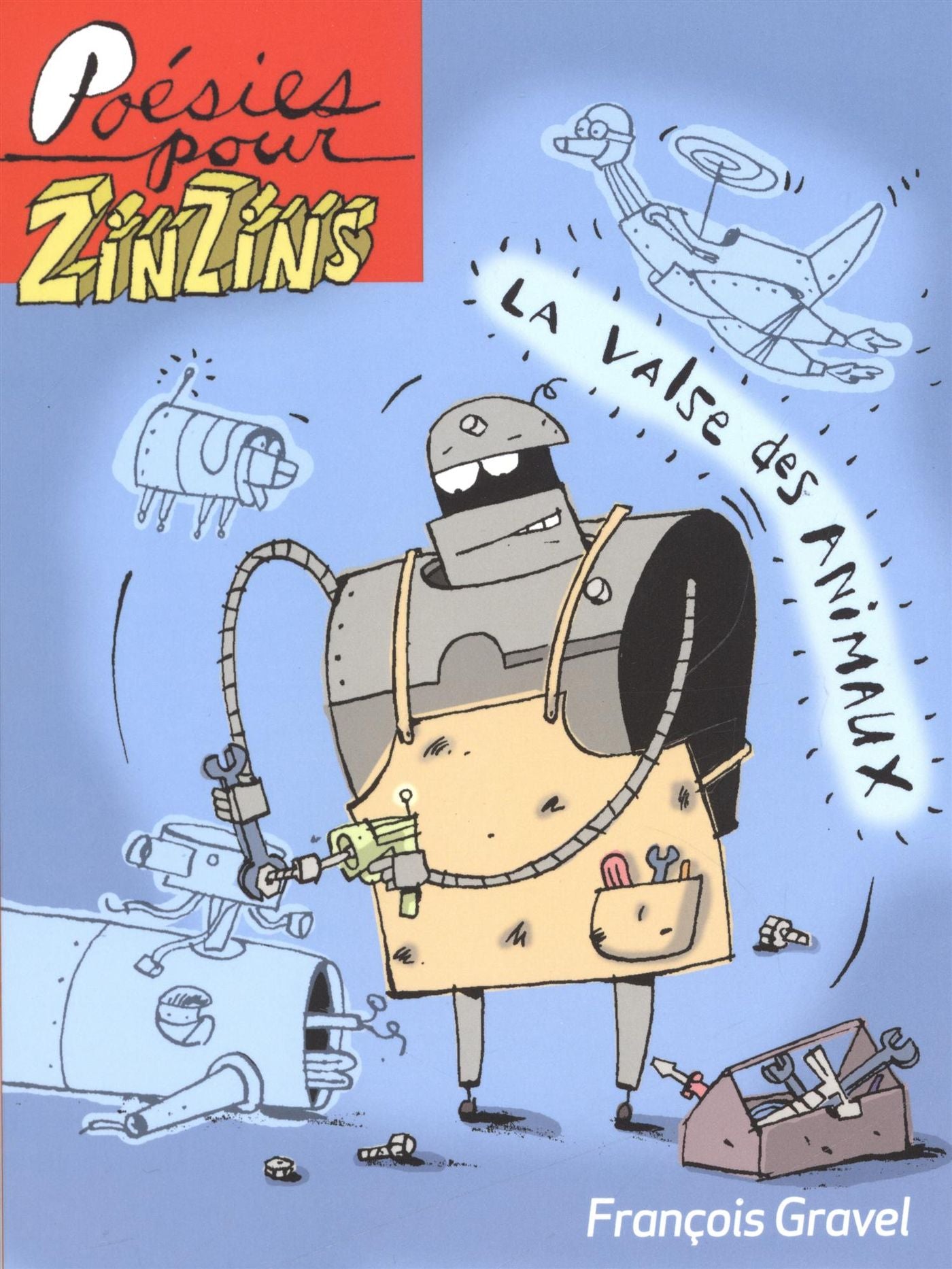 Poésies pour zinzins # 2 : La valse des animaux - François Gravel