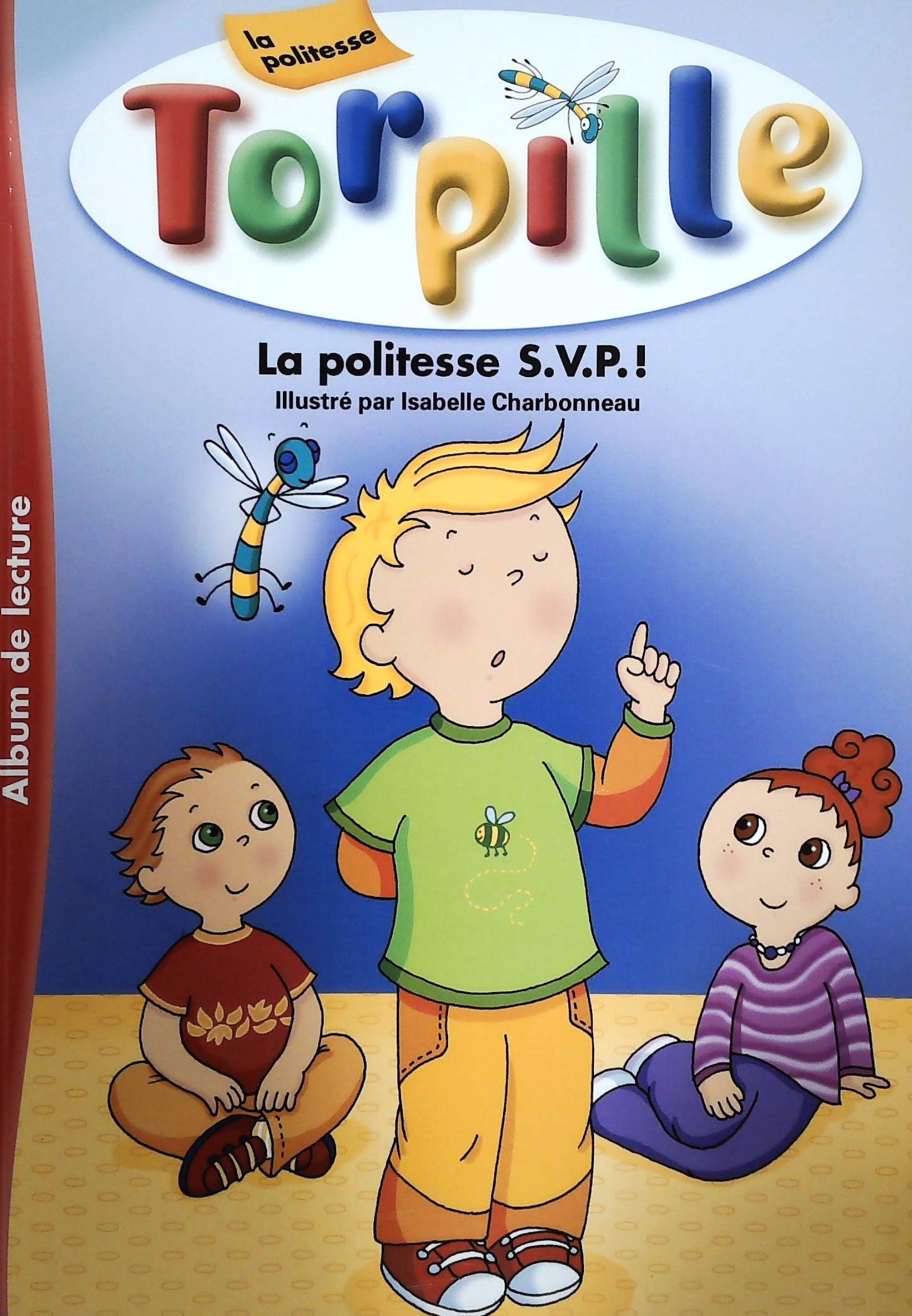 Livre ISBN 2895951217 Torpille : La politesse s.v.p.! (Isabelle Charbonneau)