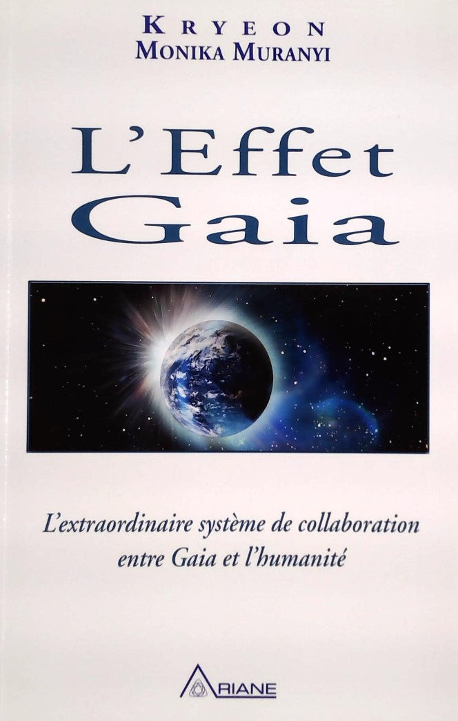 Livre ISBN  L'effet Gaia : L'extraordinaire système de collaboration entre Gaia et l'humanité (Kryeon)