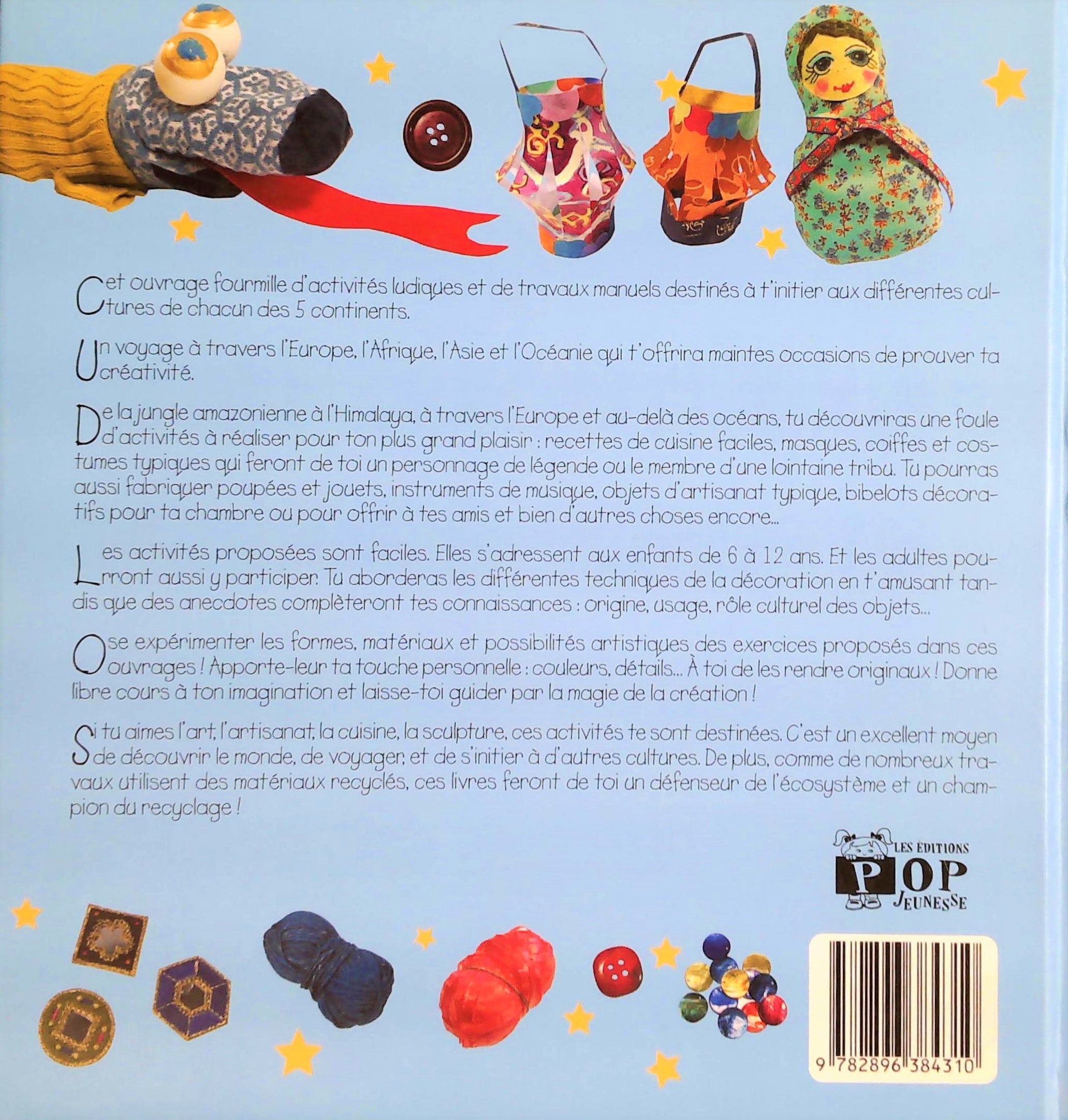 Découvrir le monde : activités ludiques pour les petits curieux : travaux manuels, recettes faciles, déguisements, décorations