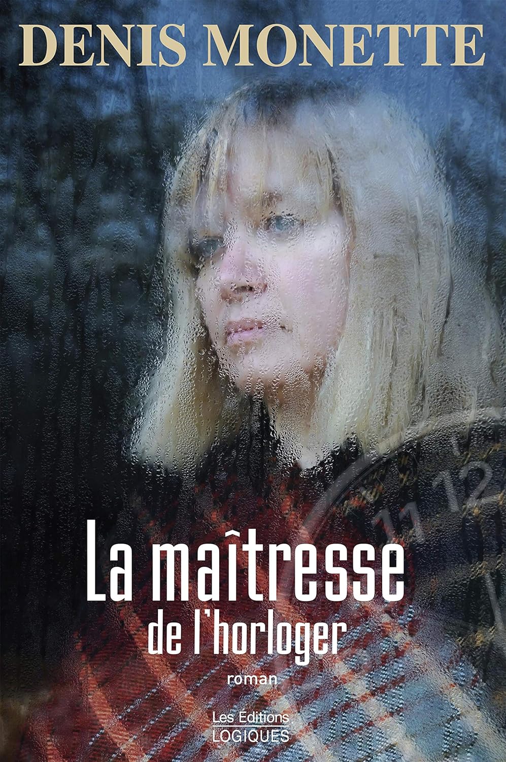 La maîtresse de l'horloger - Denis Monette