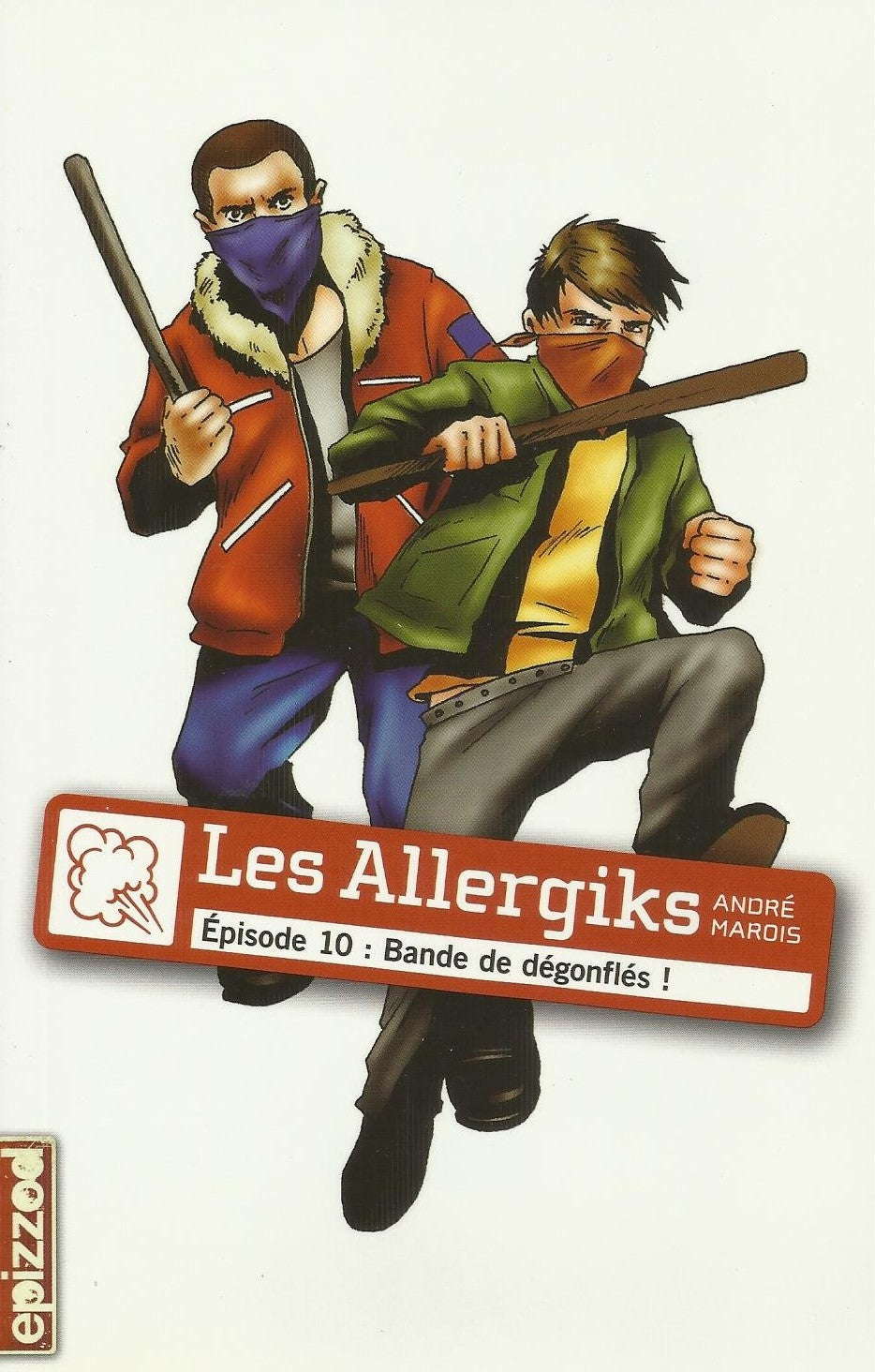 Les Allergiks # 10 : Bande de dégonflés! - André Marois