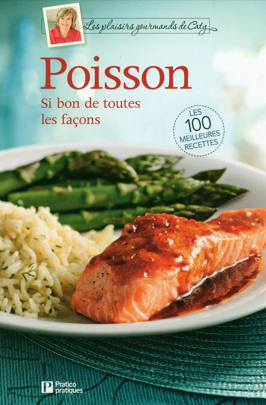 Les plaisirs gourmands de Caty : Poisson : Si bon de toutes les façons