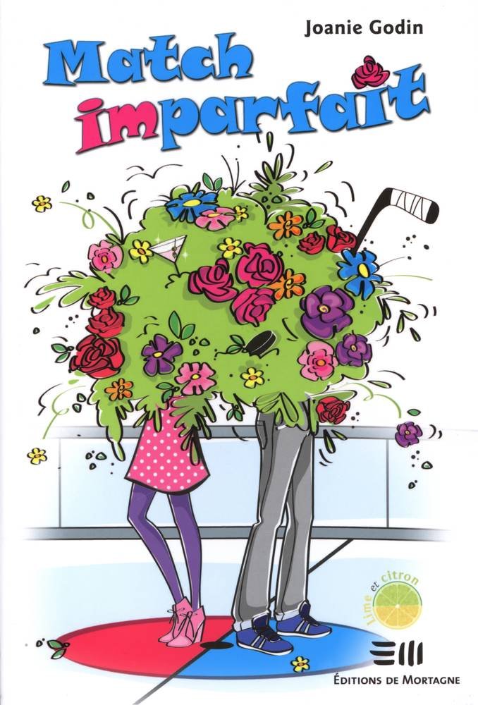 Lime et citron : Match imparfait - Joanie Godin