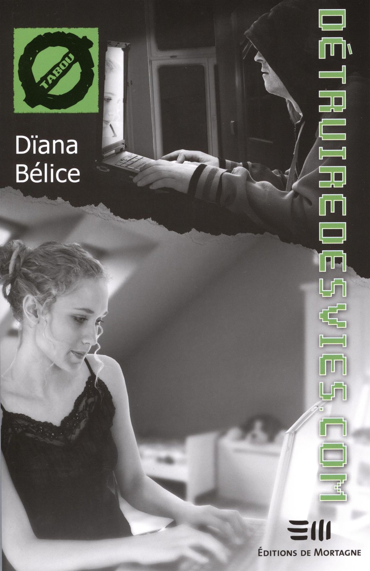 Livre ISBN 2896623345 Tabou # 25 : Détruiredesvies.com (Dïana Bélice)