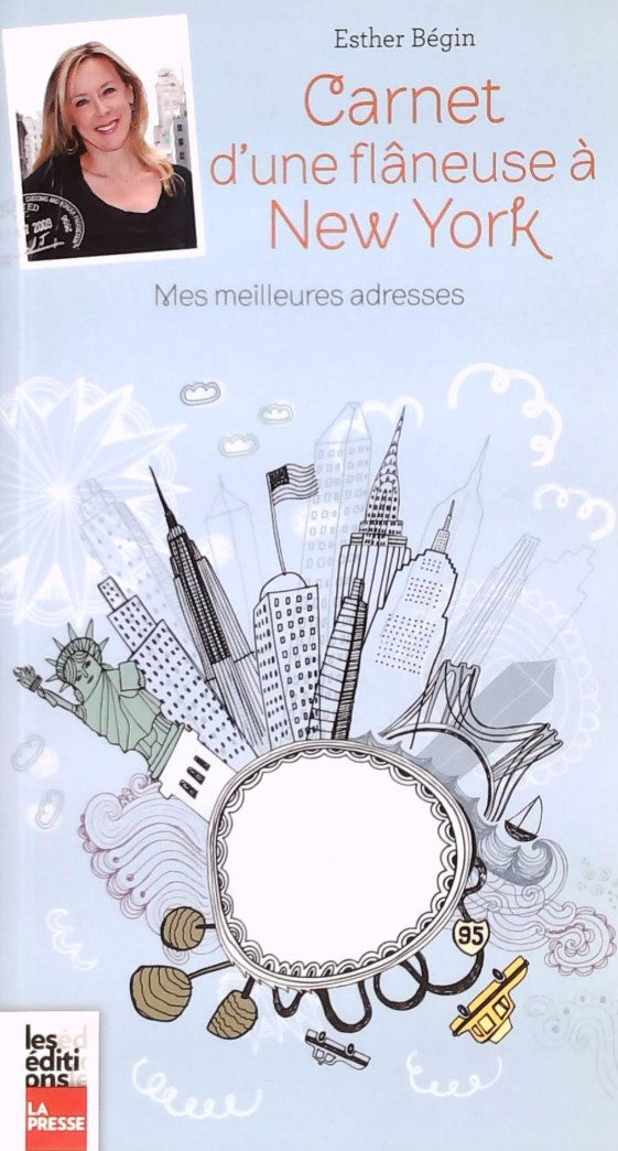 Livre ISBN 2897050411 Carnet d'une flâneuse à New York : Mes meilleures adresses (Esther Bégin)