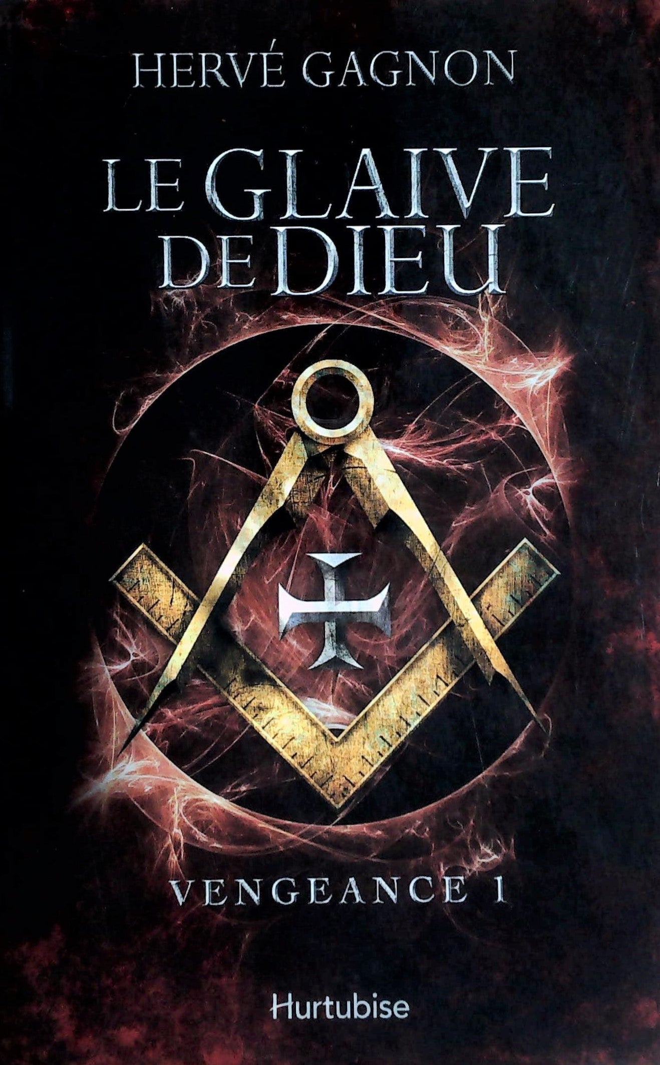 Livre ISBN 2897230525 Vengeance # 1 : Le glaive de Dieu (Hervé Gagnon)