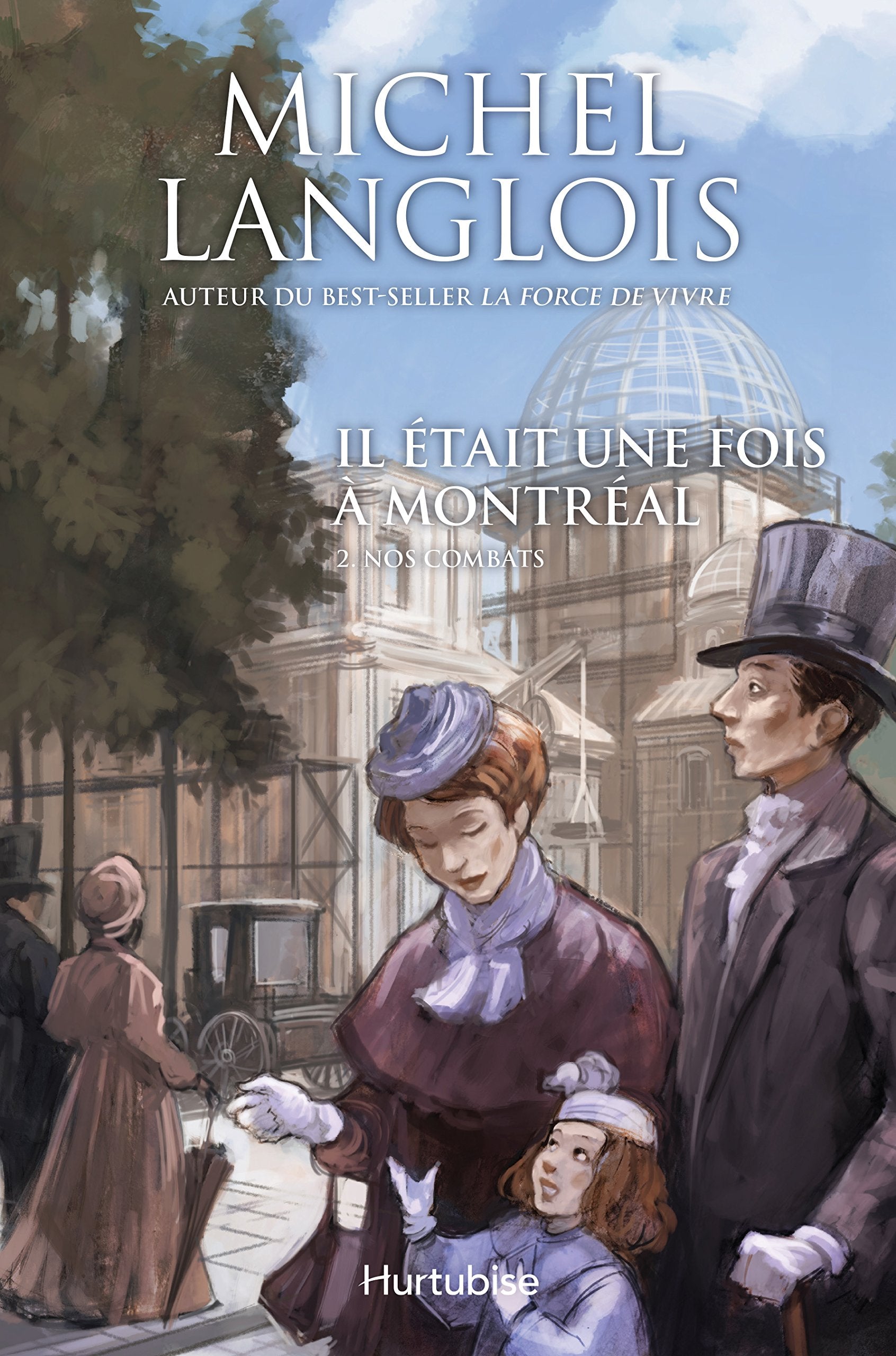 Il était une fois à Montréal # 2 : Nos combats - Michel Langlois