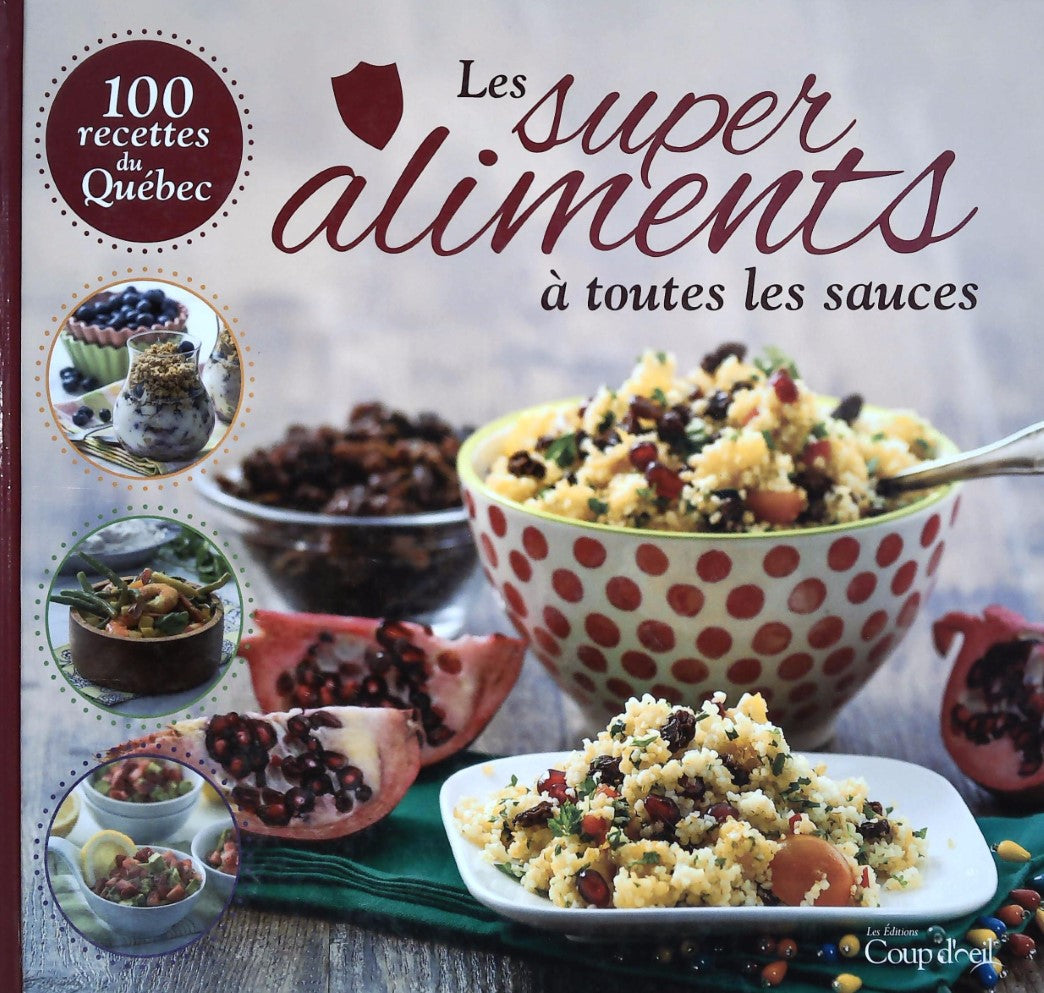 Livre ISBN 2897313862 Les super aliments à toutes les sauces