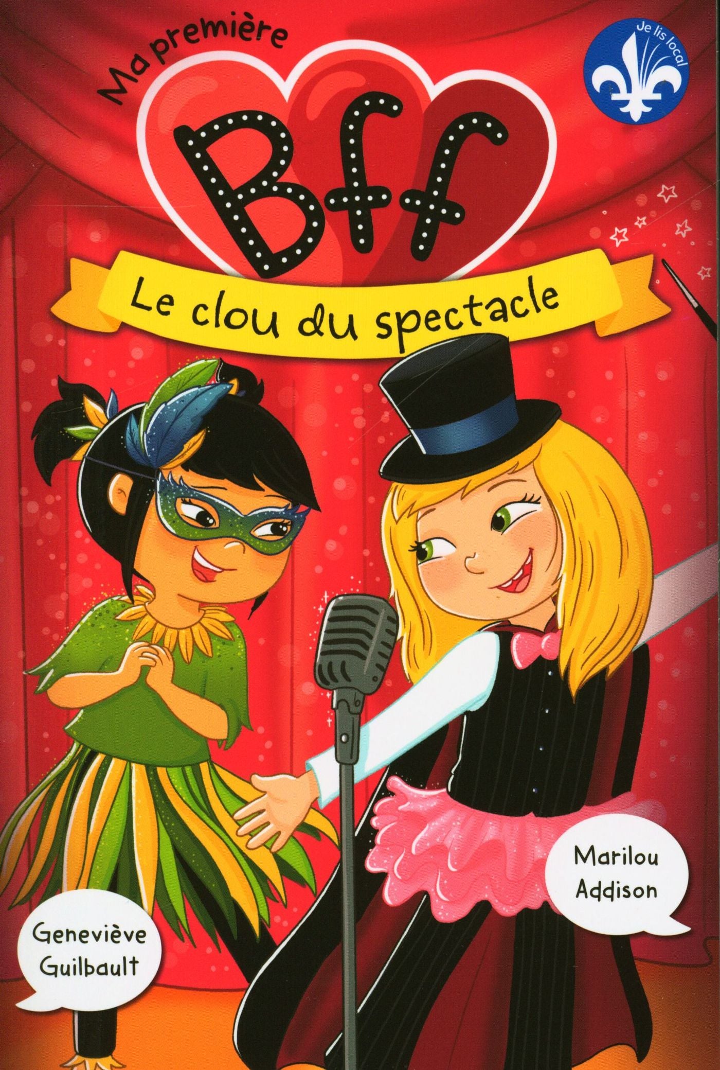 Ma première BFF # 6 : Le clou du spectacle - Geneviève Guilbault