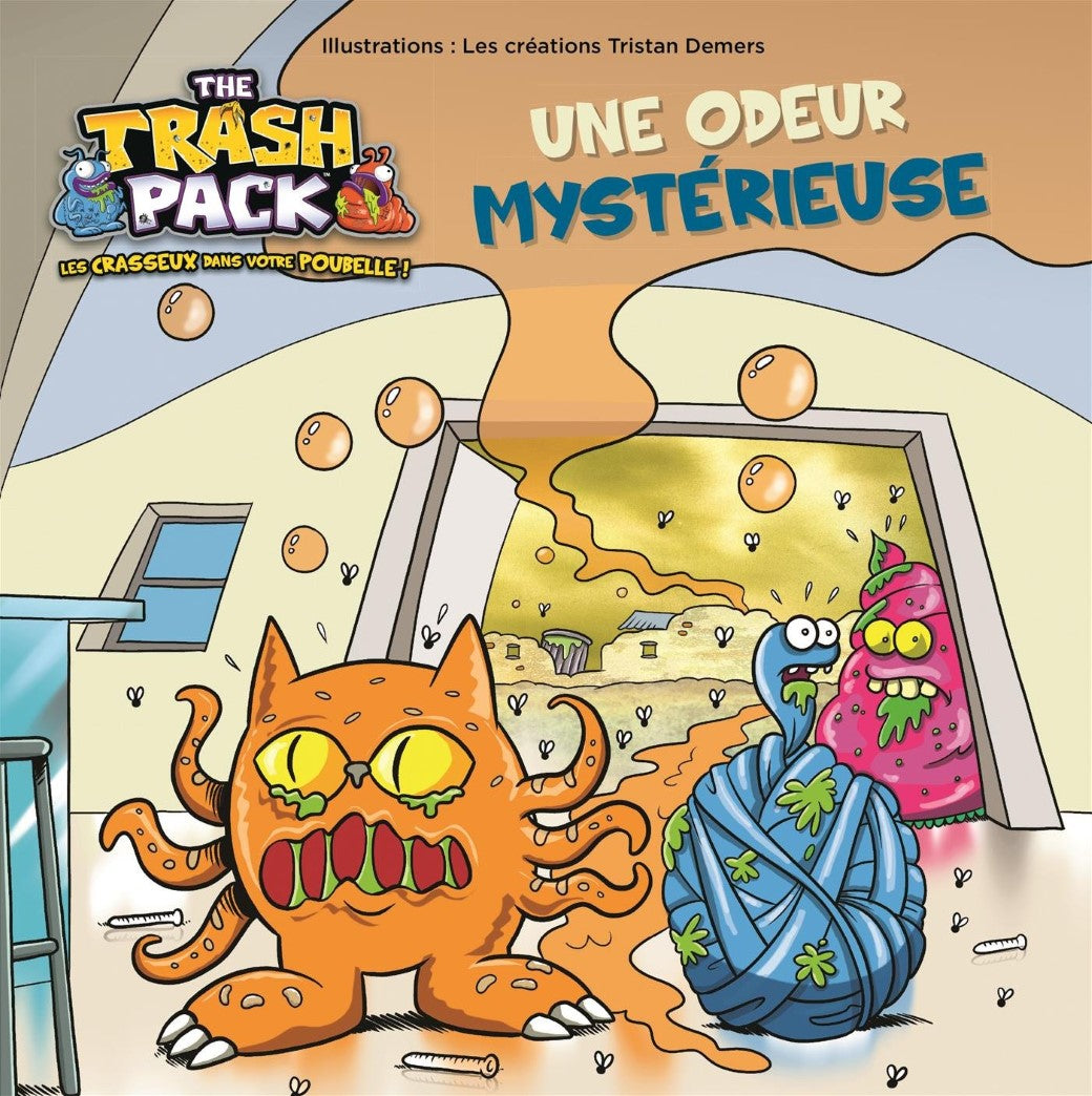 The Trash Pack : Une odeur mystérieuse - Tristan Demers