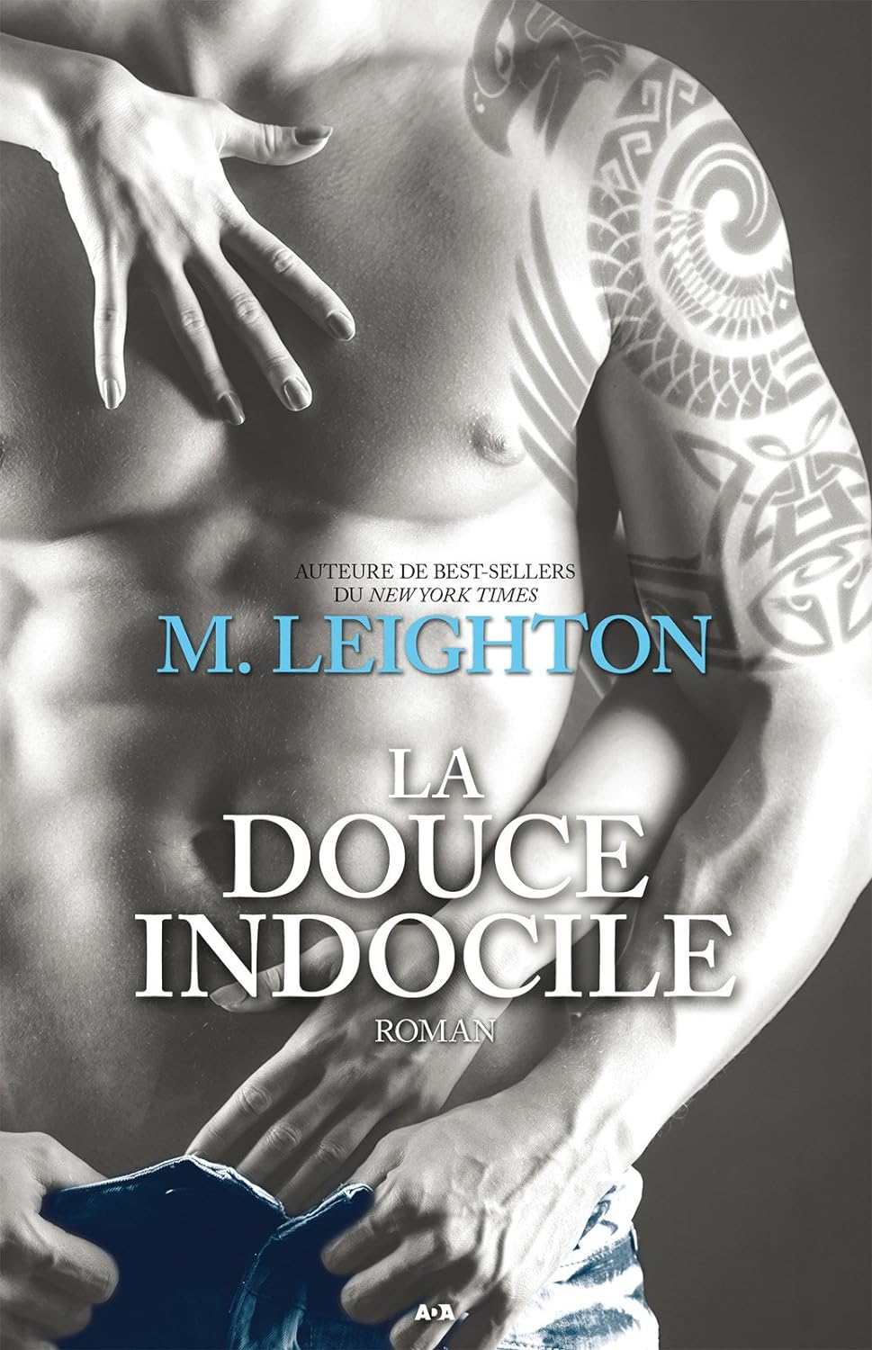Les insoumis # 3 : La douce indocile - M. Leighton