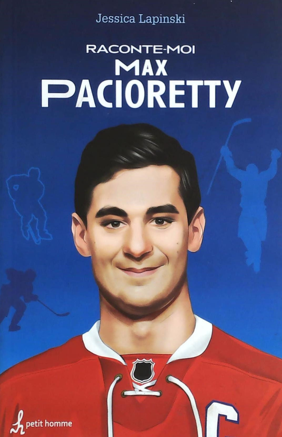 Livre ISBN Raconte-moi Max Pacioretty (Jessica Lapinski)