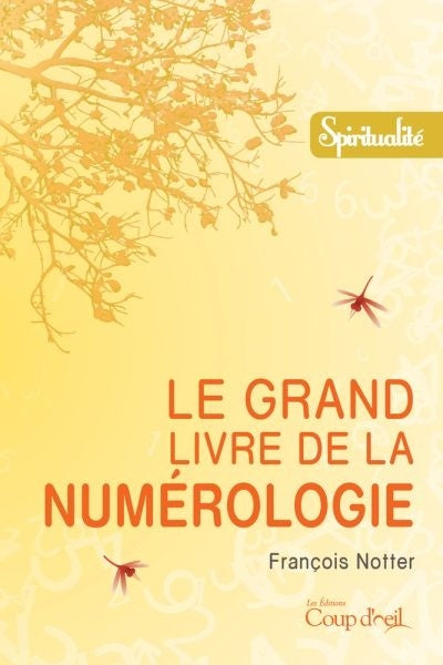 Le grand livre de la numérologie - François Notter