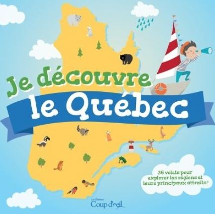 Je découvre le Québec - Maude-Iris Hamelin-Ouellette