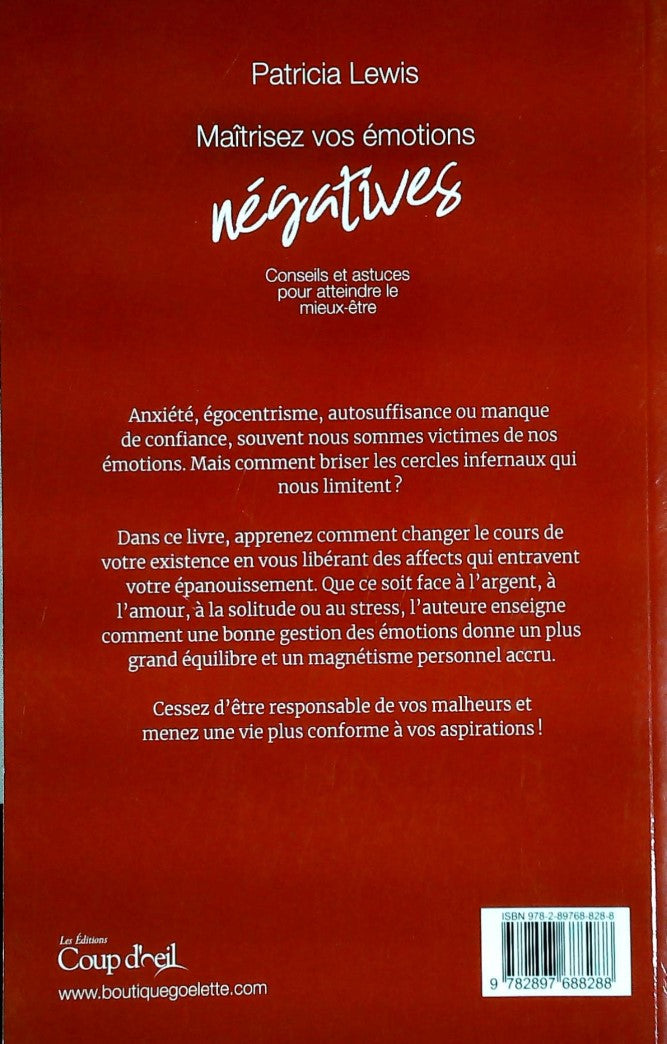Maîtrisez vos émotions négatives : Conseils et astuces pour atteindre le mieux-être (Patricia Lewis)