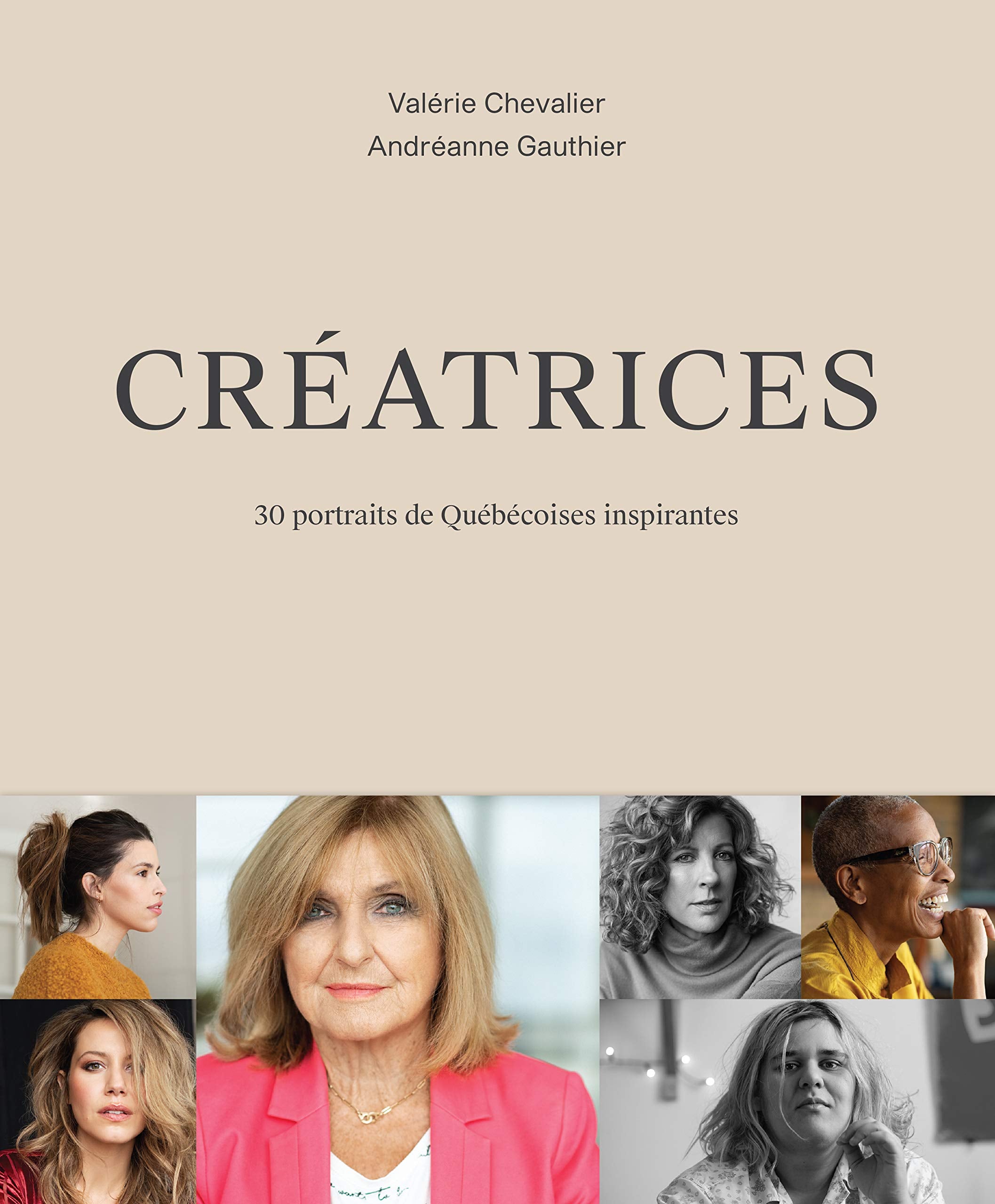 Créatrices : 30 portraits de Québécoises inspirantes - Chevalier Valerie