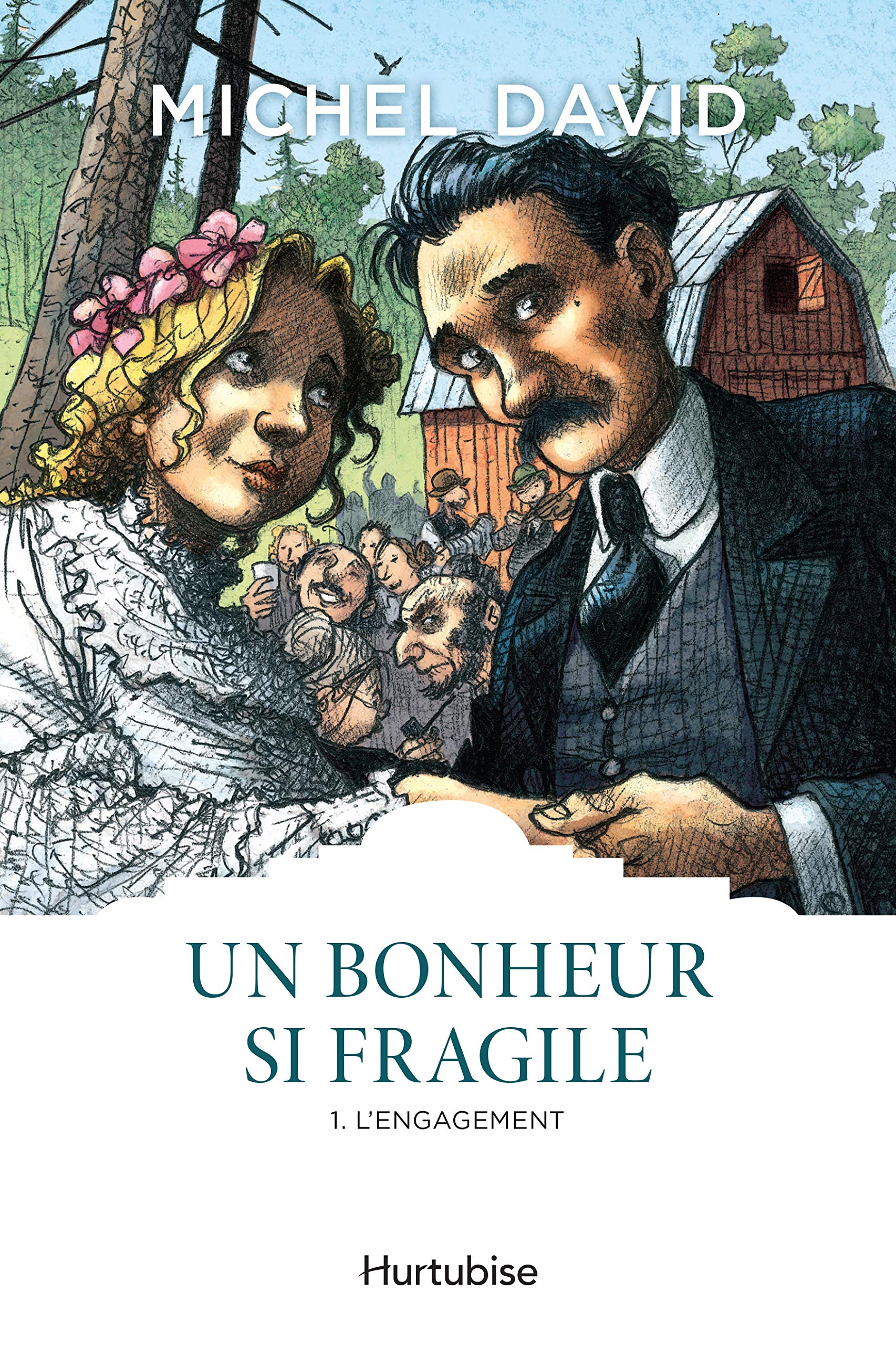 Un bonheur si fragile # 1 : L'engagement - Michel David