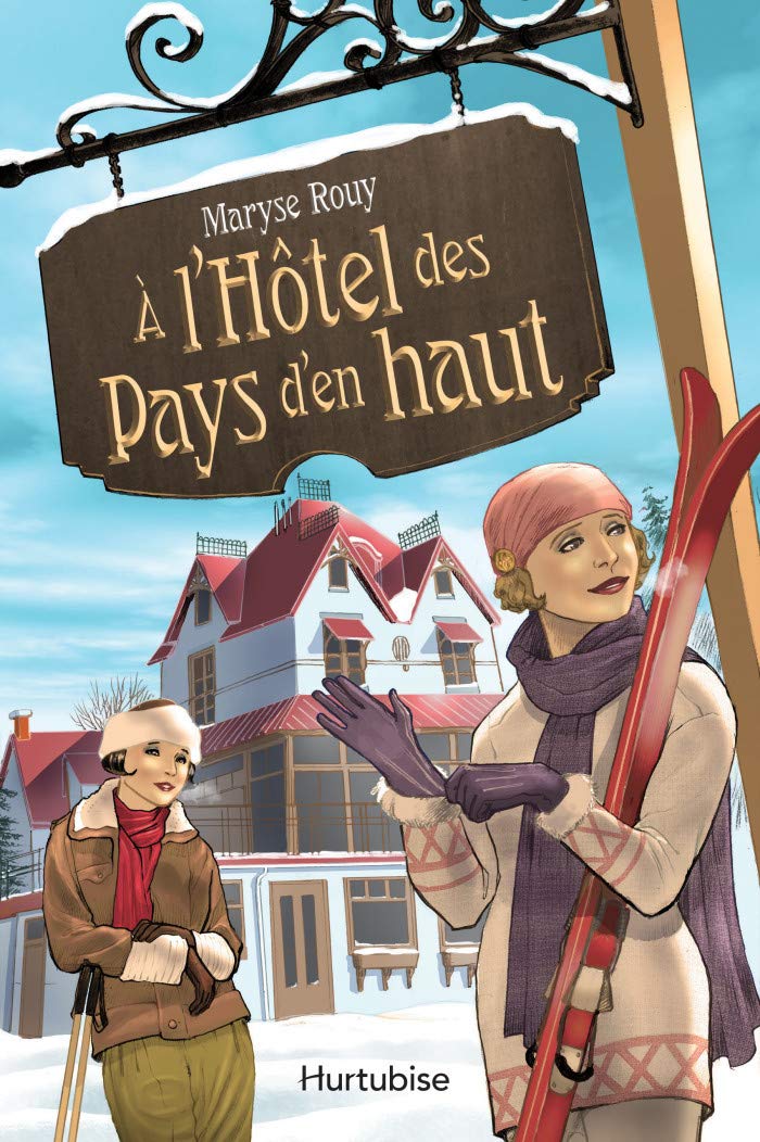 À l'Hôtel des Pays d'en haut - Maryse Rouy