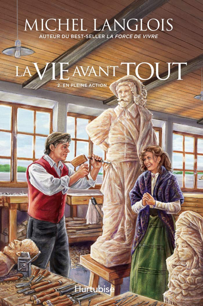 La vie avant tout # 2 : En pleine action - Michel Langlois