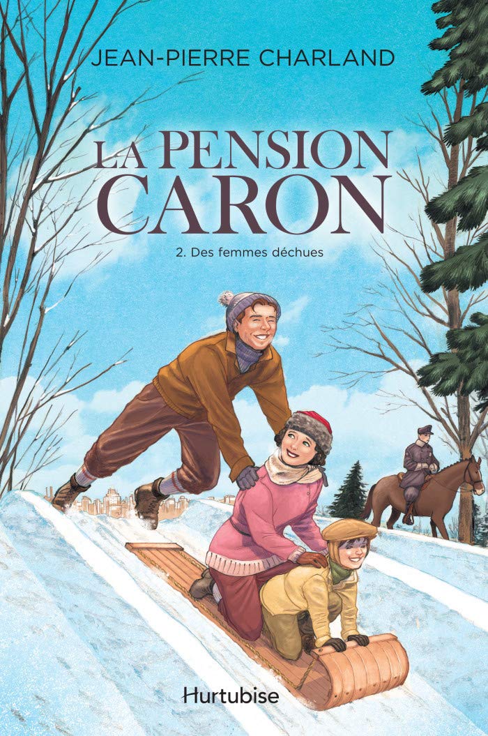 La pension Caron # 2 : Des femmes déchues - Jean-Pierre Charland