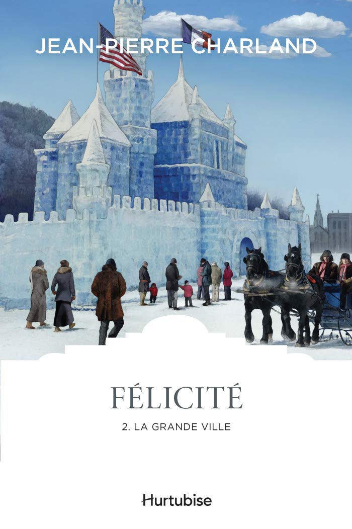 Félicité # 2 : La grande ville - Jean-Pierre Charland