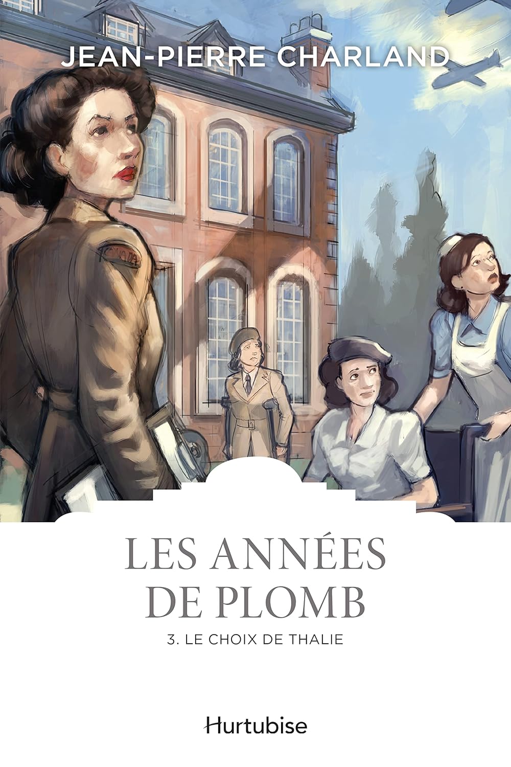 Les années de plomb # 3 : Le choix de Thalie - Jean-Pierre Charland
